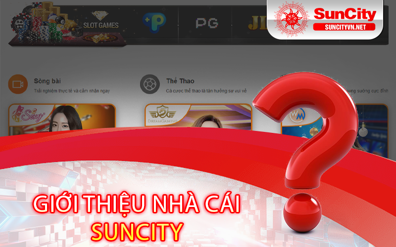 Giới thiệu nhà cái Suncity